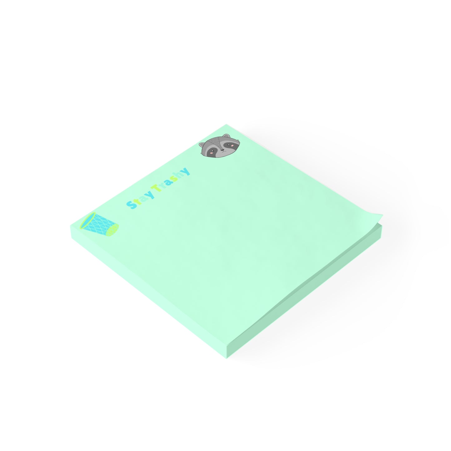 Stay Trashy Sticky Notes