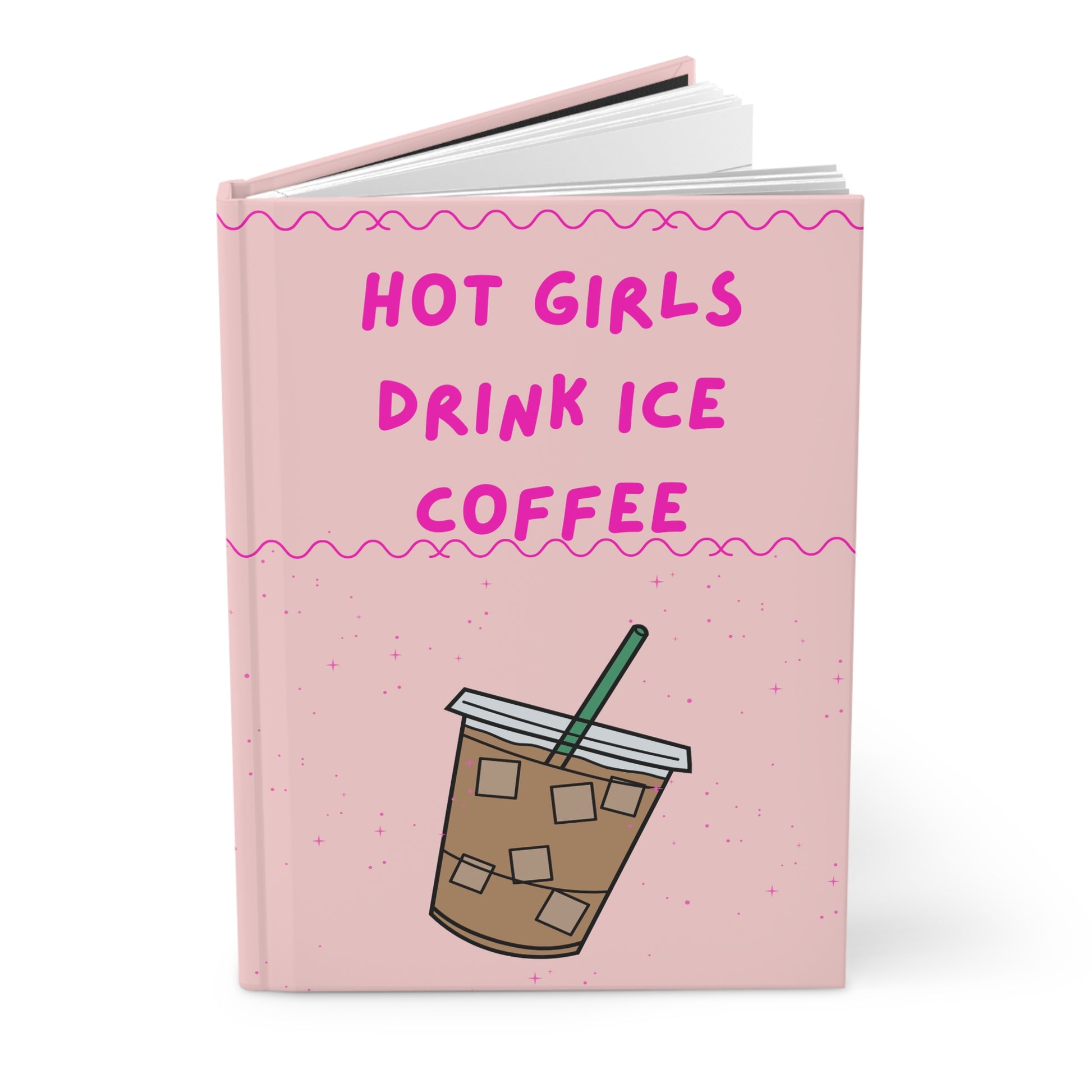 Notebook with 'Hot Girls Drink Ice Coffee' text and a coffee illustration on a pink background