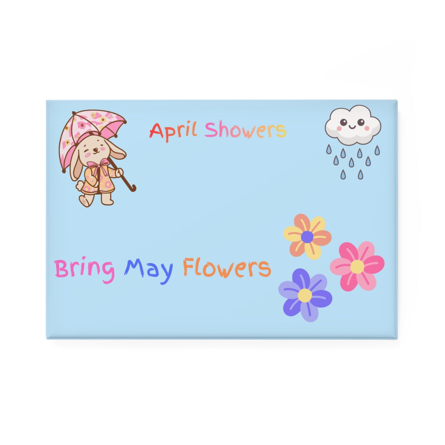 April Showers Bring May Flowers Magnet