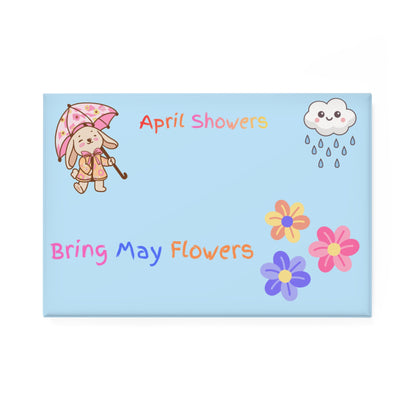 April Showers Bring May Flowers Magnet