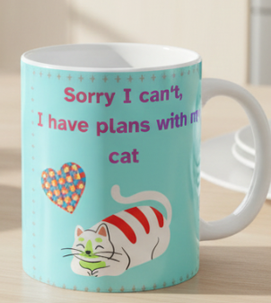 Sorry I Can't, I Have Plans with My Cat Mug